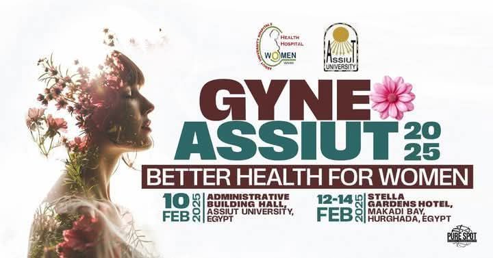 The annual conference of the Department of Obstetrics and Gynecology at Assiut University under the title “Better Health for Women”