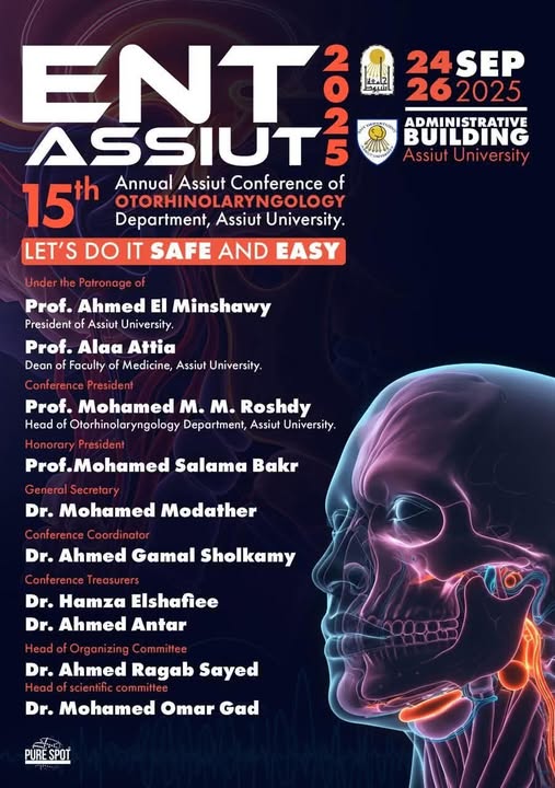 The Department of Otorhinolaryngology, Faculty of Medicine, Assiut University, is invited to the 15th conference on "The Latest Therapeutic and Surgical Technologies in the Field of Otorhinolaryngology."