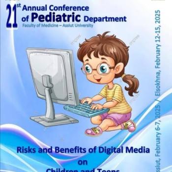 The twenty-first annual conference of the Department of Pediatrics, Faculty of Medicine, Assiut University, entitled (Dangers and Benefits of Digital Media on Children and Adolescents)