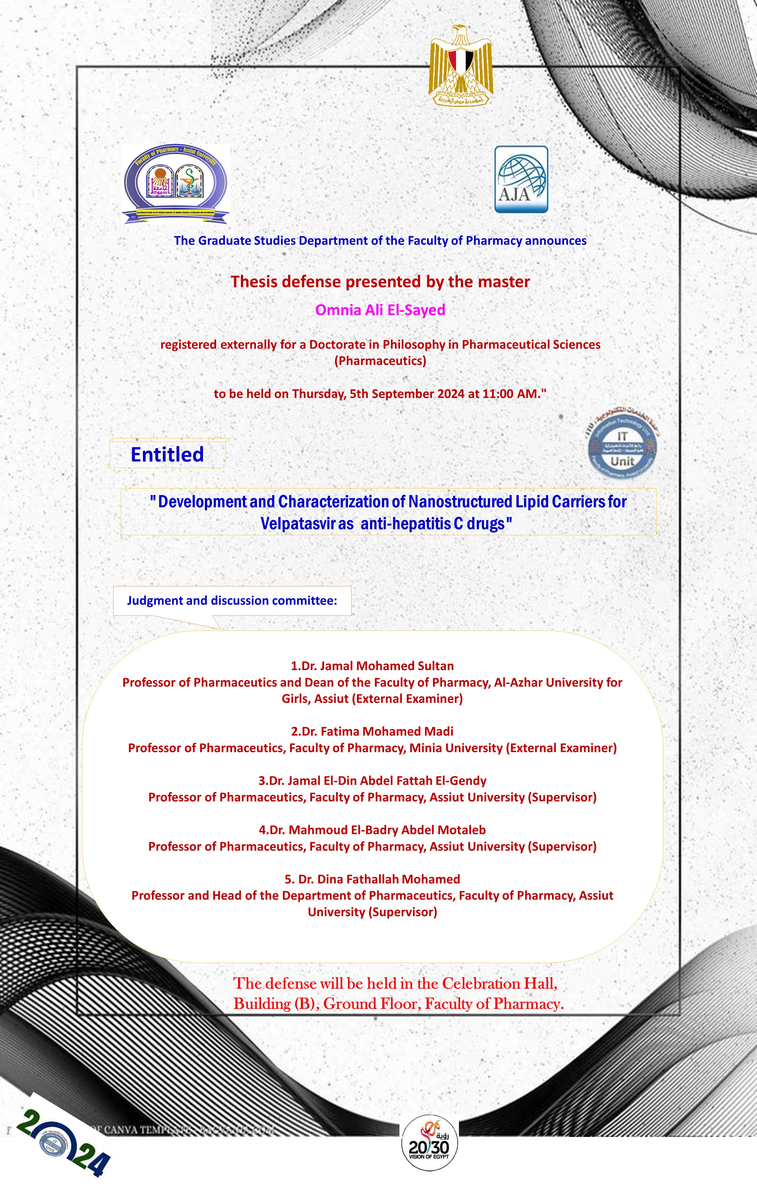 Thesis defense of the pharmacist, Omnia Ali El-Sayed, for the degree of Doctor of Philosophy in Pharmaceutical Sciences (Pharmaceutics) on Thursday, September 5, 2024, at 11:00 AM