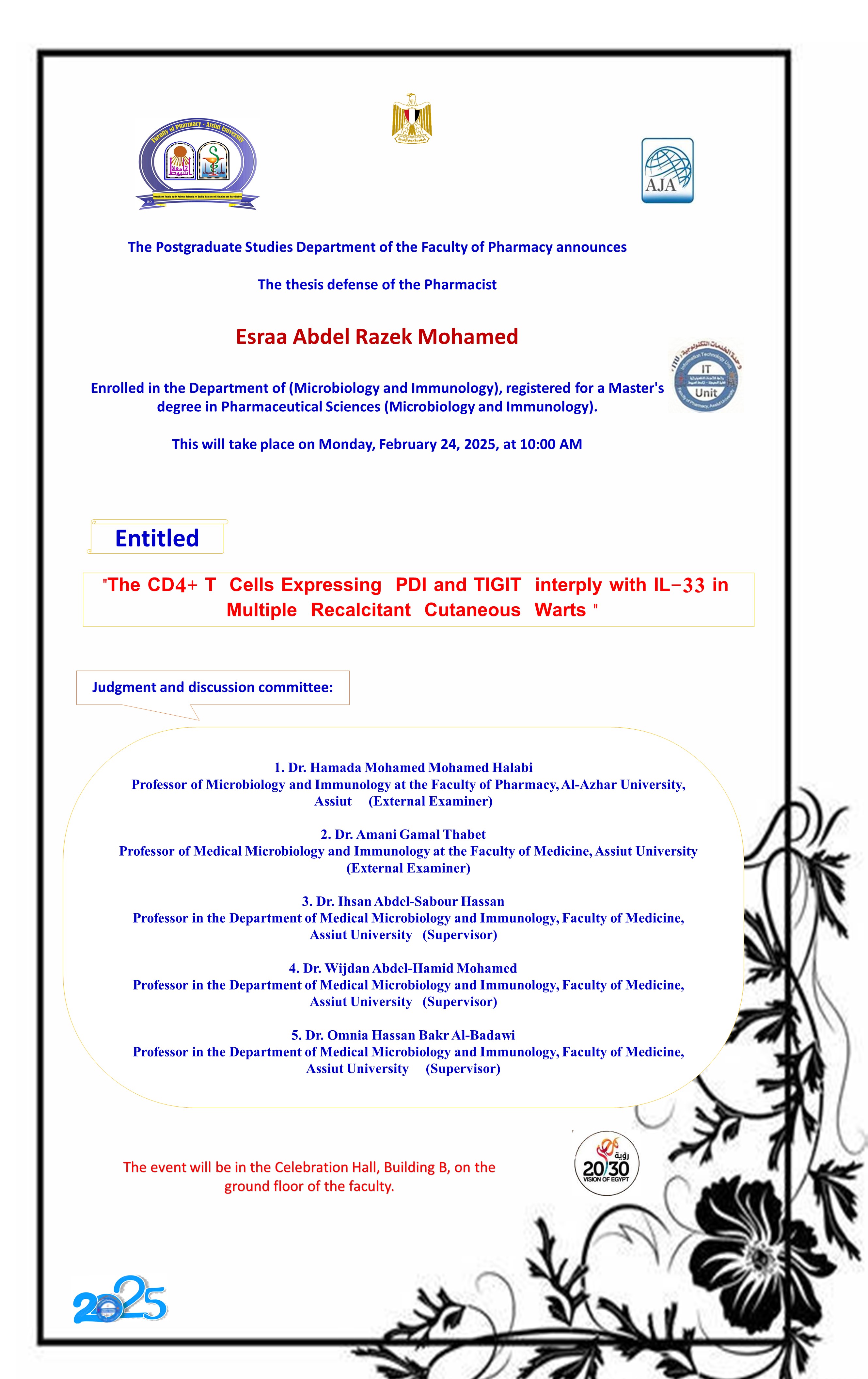 Thesis defense of the Pharmacist/ Esraa Abdel-Razek Mohamed – enrolled in the Department of (Microbiology and Immunology) and registered for a Master's degree in Pharmaceutical Sciences (Microbiology and Immunology) will take place on Monday, February 24, 2025