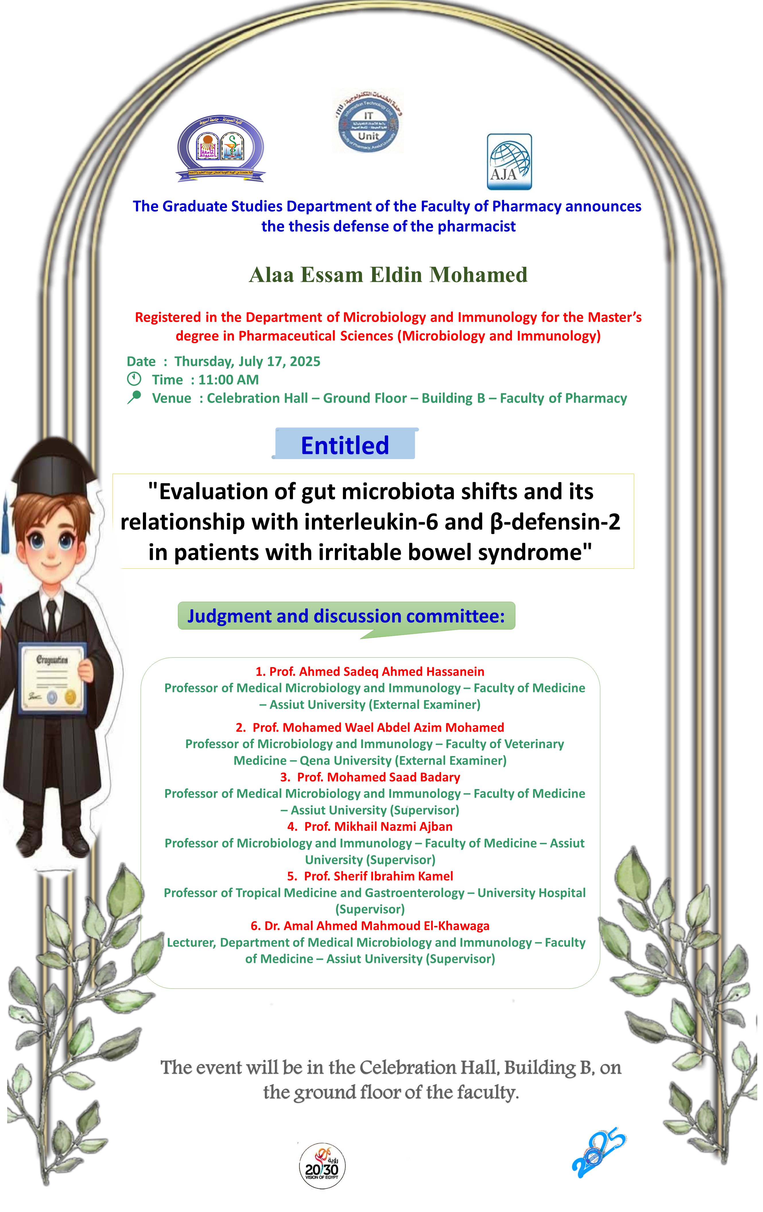 the thesis defense of the pharmacist/ Alaa Essam El-Din Mohamed, Registered in the Department of Microbiology and Immunology for the degree of Master of Pharmaceutical Sciences (Microbiology and Immunology), will be held on Thursday, July 17, 2025.