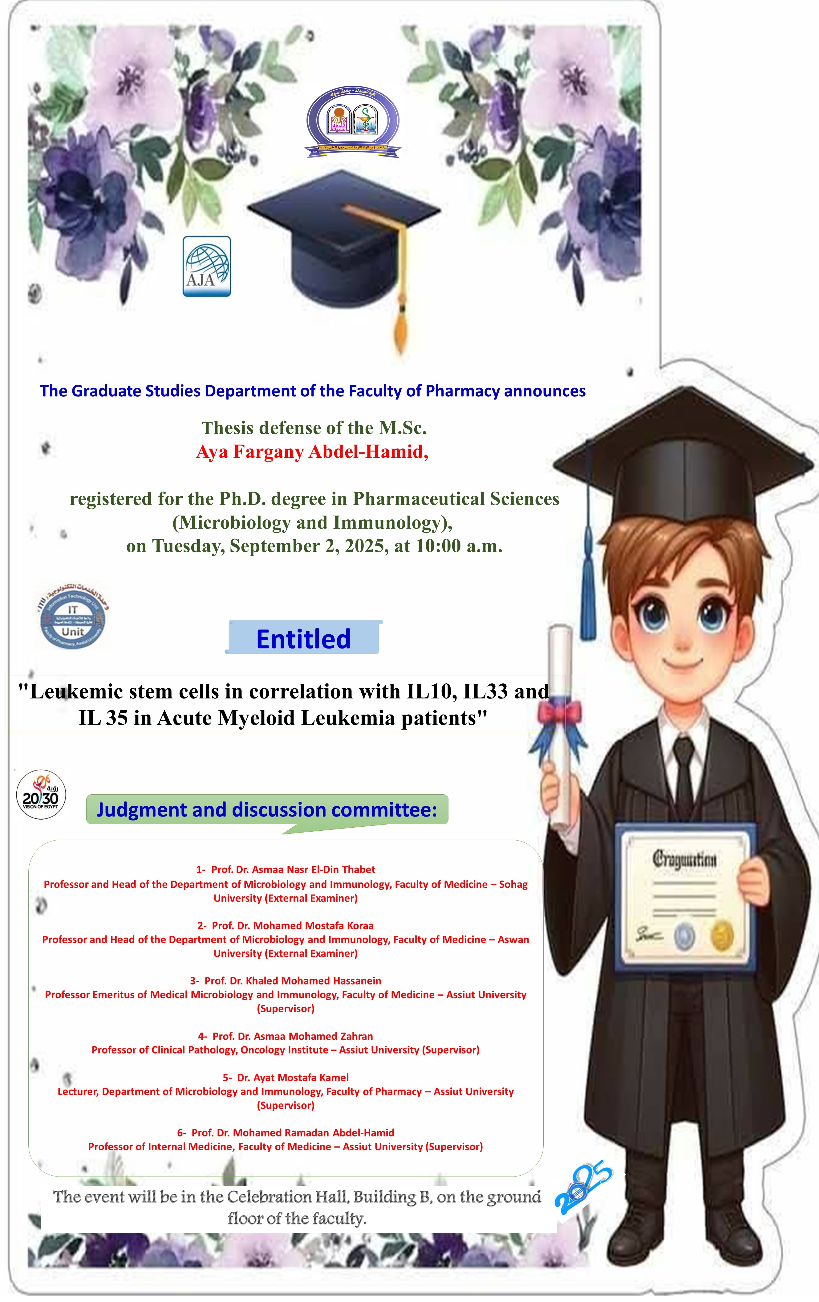 The Thesis Defense of the M.Sc. / Aya Fargany Abdel-Hamid – registered for the Ph.D. degree in Pharmaceutical Sciences (Microbiology and Immunology), on Tuesday, September 2, 2025