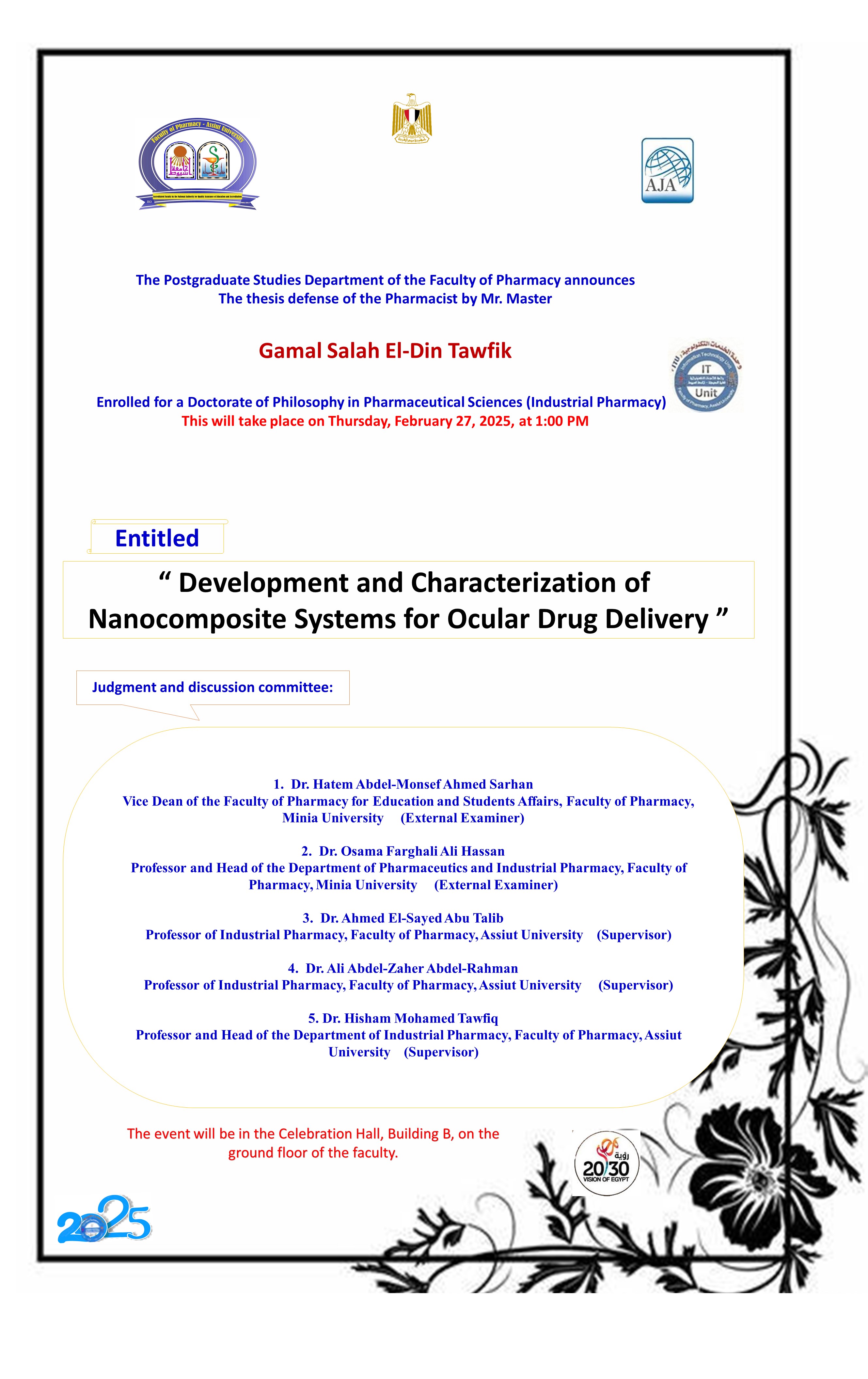 The thesis defense of Mr. Master/ Gamal Salah eldin Tawfiq, who is enrolled for a Doctorate of Philosophy in Pharmaceutical Sciences (Industrial Pharmacy), will be discussed on Thursday, February 27, 2025