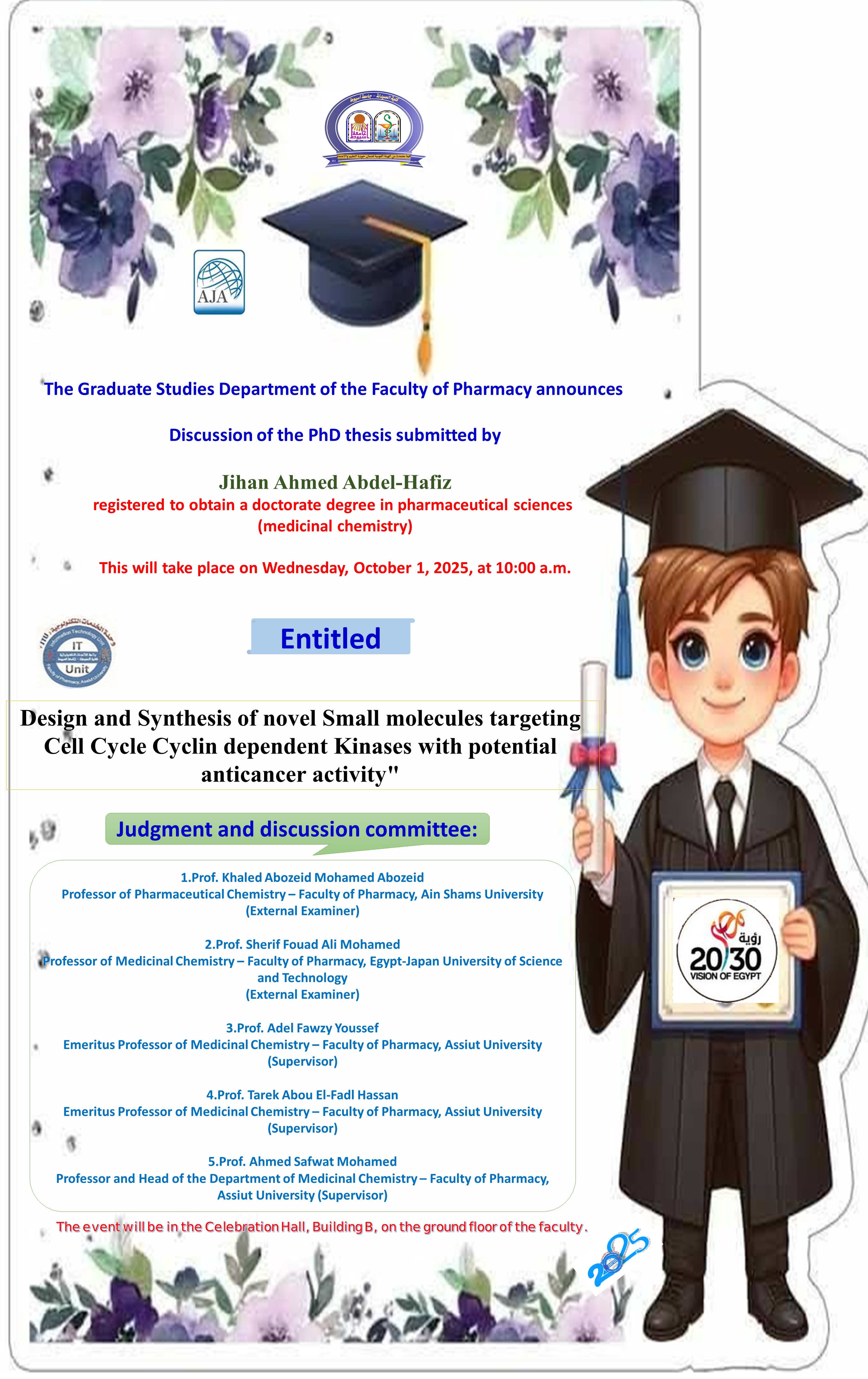 Discussion of the PhD thesis submitted by Jihan Ahmed Abdel-Hafiz - registered to obtain a doctorate degree in pharmaceutical sciences (medicinal chemistry) on Wednesday, October 1, 2025