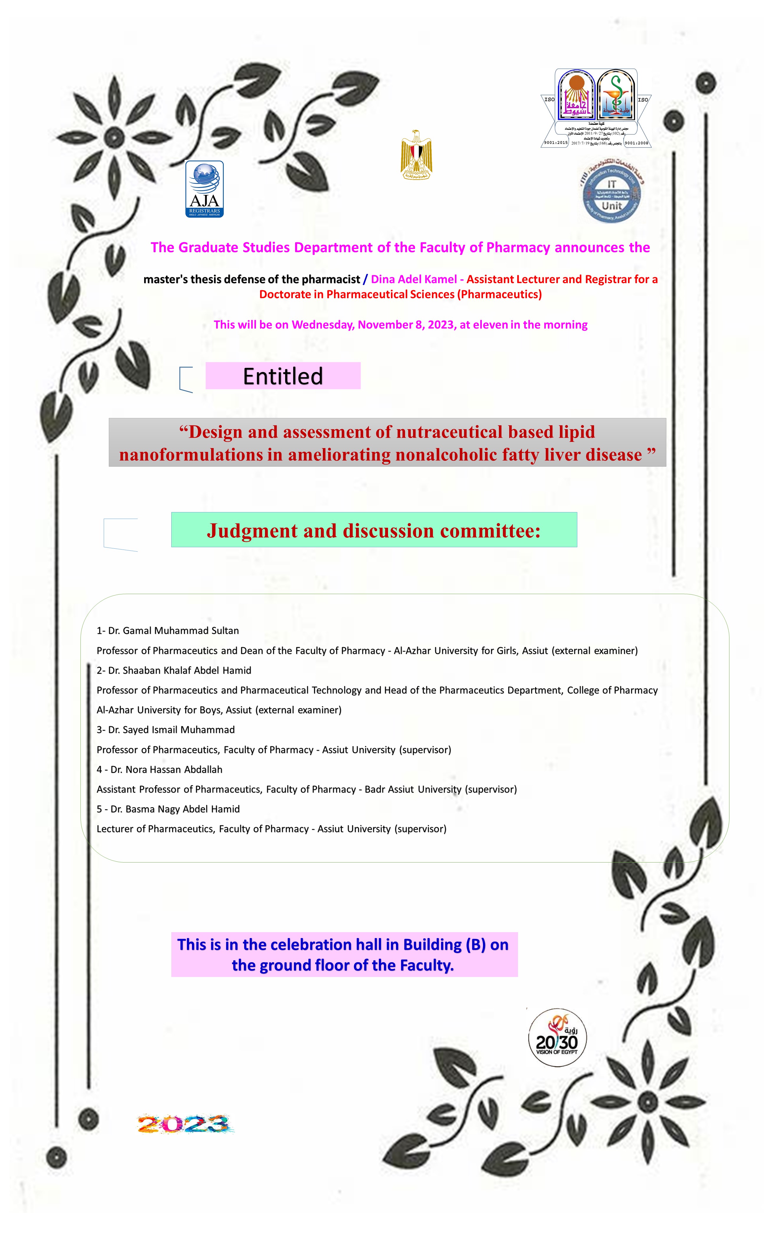 Thesis defense of the master’s degree / Dina Adel Kamel - Assistant Lecturer and Registrar for the Doctorate Degree in Pharmaceutical Sciences (Pharmaceutics) - on Wednesday, November 8, 2023