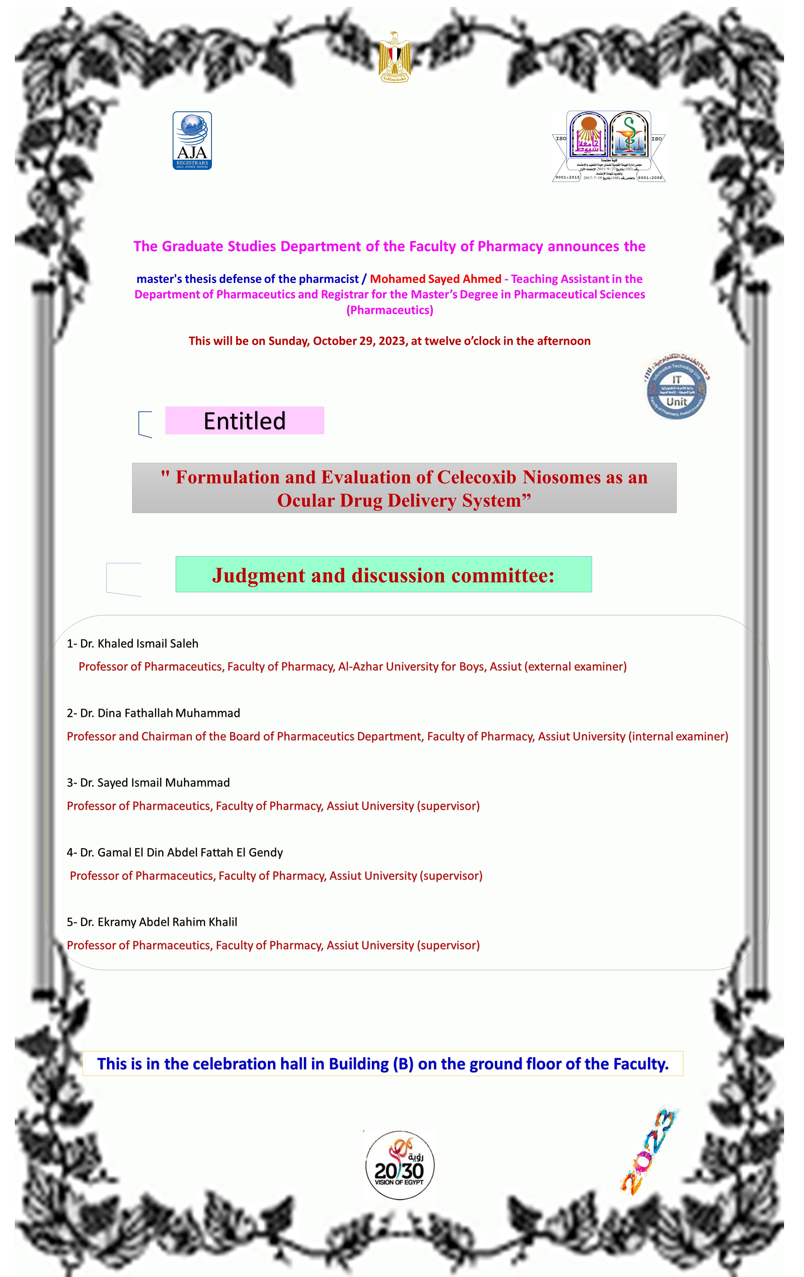 Thesis defense of the pharmacist/Mohamed Sayed Ahmed - teaching assistant in the Department of Pharmaceutics and registrar for obtaining a master’s degree in pharmaceutical sciences (pharmaceutics), on Sunday, October 29, 2023, at twelve o’clock (noon).