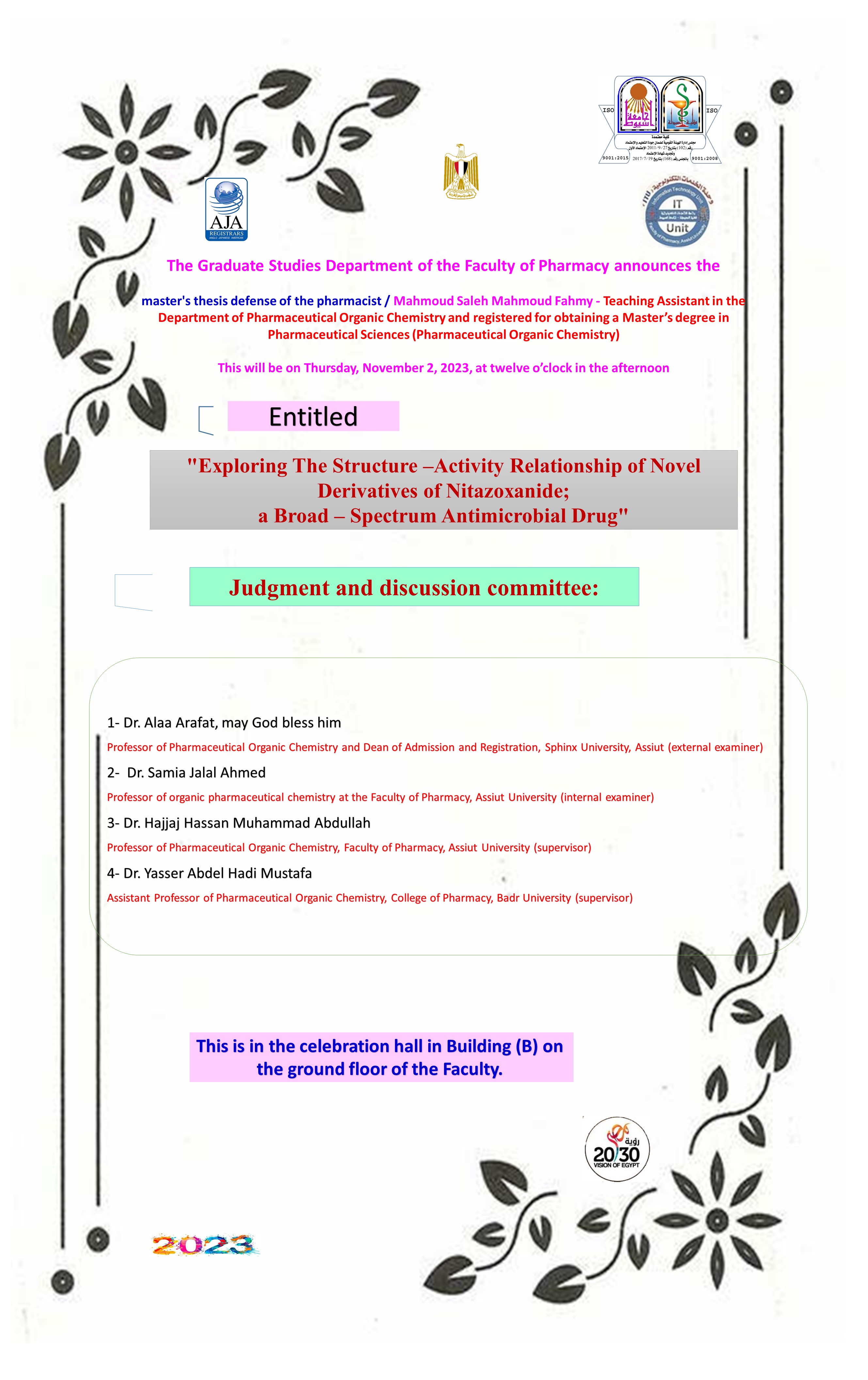 Thesis defense of the pharmacist/ Mahmoud Saleh Mahmoud Fahmy - teaching assistant in the Department of Pharmaceutical Organic Chemistry and registered to obtain a master’s degree in pharmaceutical sciences (Pharmaceutical Organic Chemistry) on Thursday, November 2, 2023 at twelve o’clock (noon).