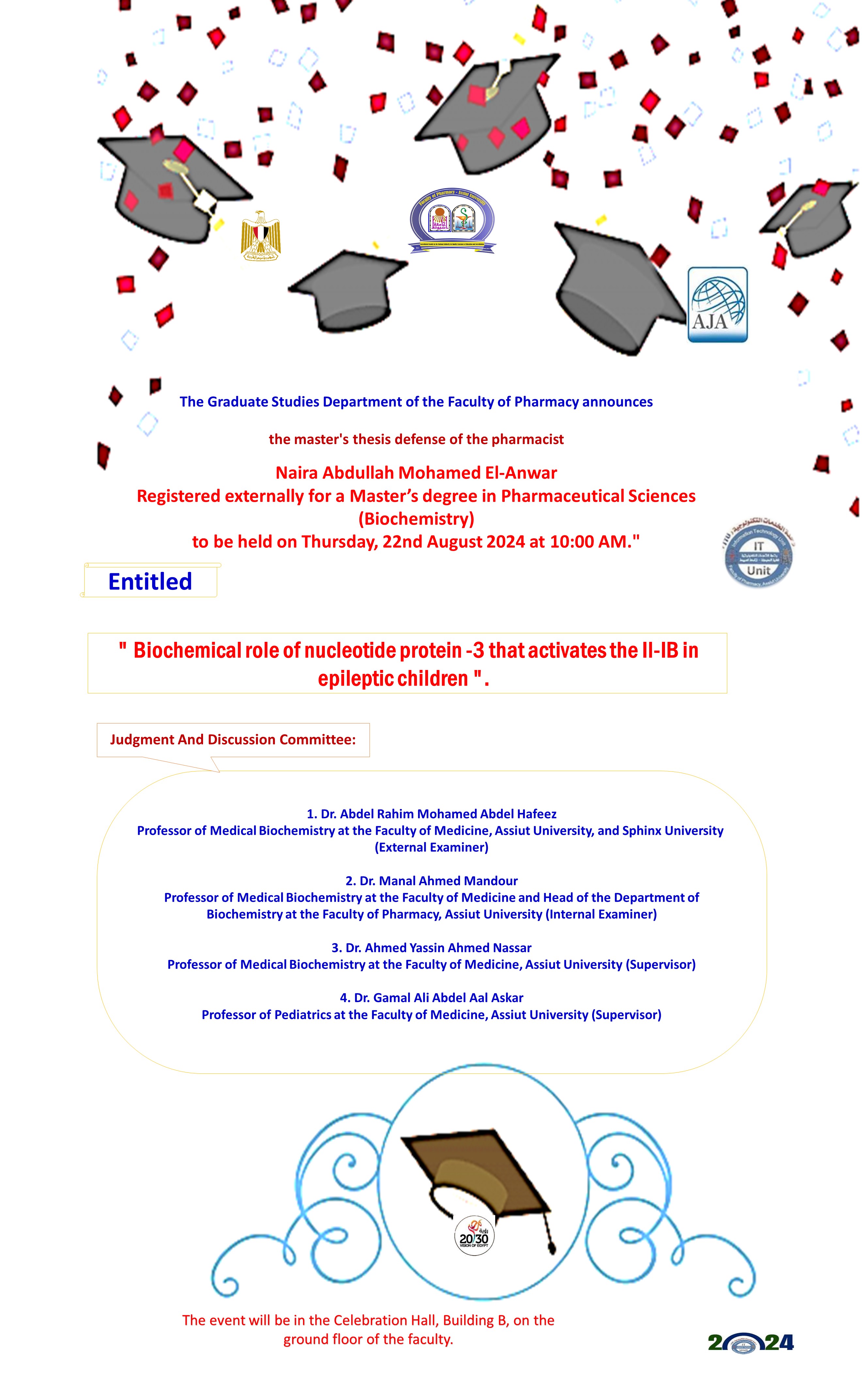 Thesis defense of the pharmacist, Naira Abdullah Mohamed El-Anwar, (enrolled externaly) for a Master’s degree in Pharmaceutical Sciences (Biochemistry) on Thursday, August 22, 2024, at 10:00 AM