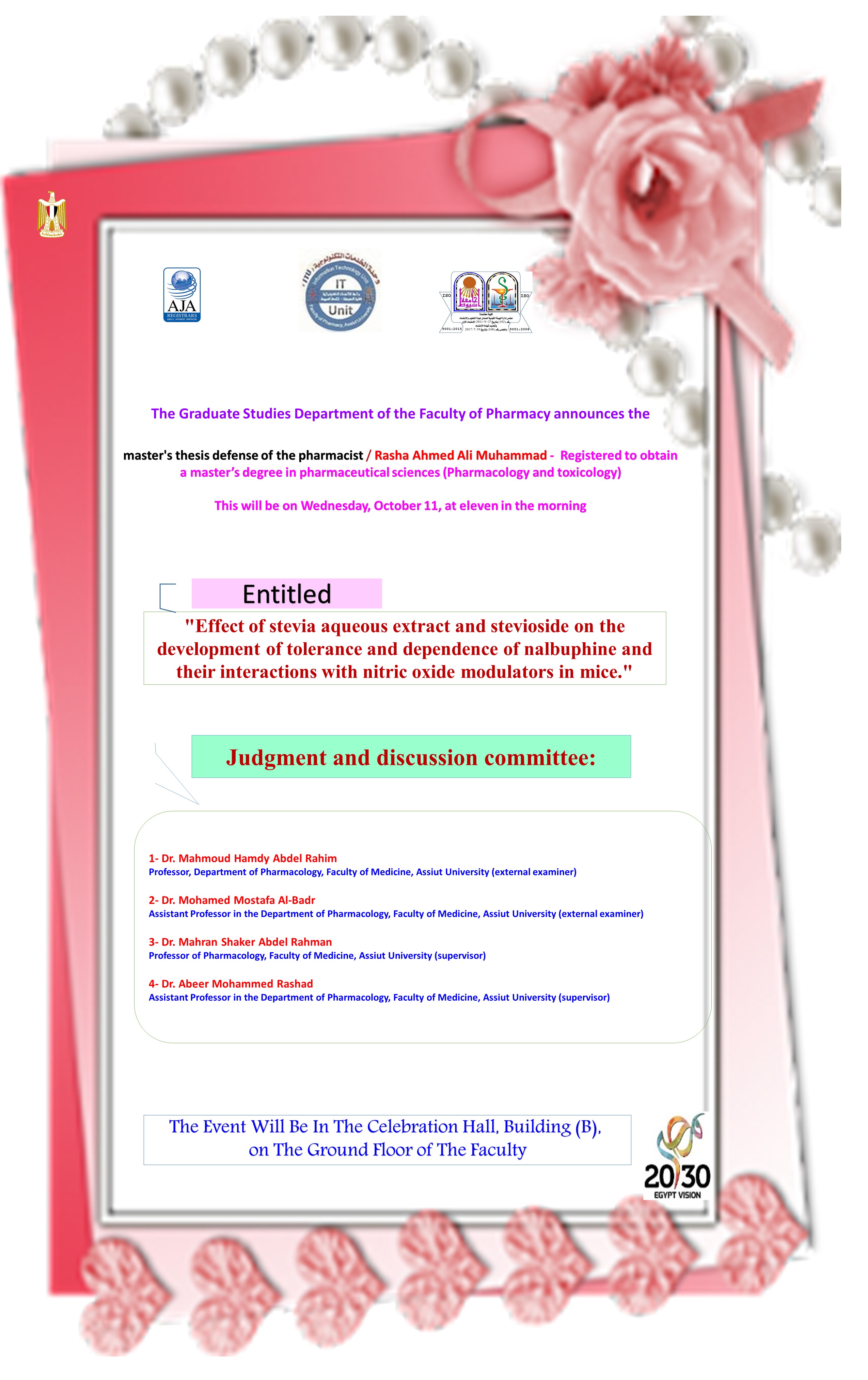 Thesis defense of the pharmacist/ Rasha Ahmed Ali Muhammad - registered to obtain a master’s degree in pharmaceutical sciences (Pharmacology and poisons) from on Wednesday, October 11, 2023, at eleven o’clock in the morning.