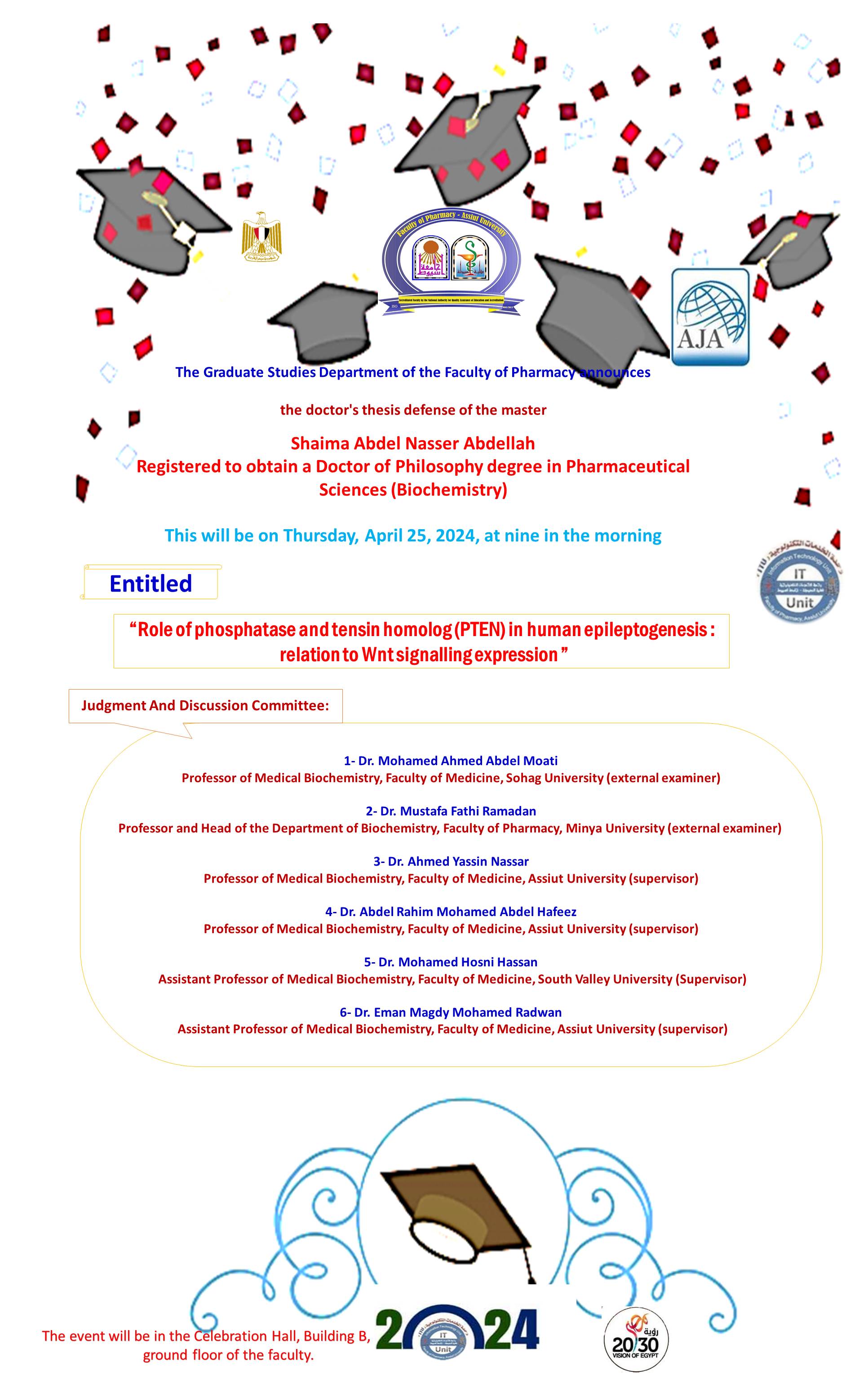 Thesis defense of The Master/ Shaima Abdel Nasser Abdel Lah - registered to obtain the degree of Doctor of Philosophy in Pharmaceutical Sciences (Biochemistry) on Thursday, April 25, 2024.